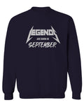 The Best Birthday Gift Legends are Born in September men's Crewneck Sweatshirt