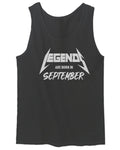 The Best Birthday Gift Legends are Born in September men's Tank Top