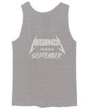 The Best Birthday Gift Legends are Born in September men's Tank Top