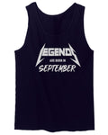 The Best Birthday Gift Legends are Born in September men's Tank Top