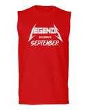The Best Birthday Gift Legends are Born in September men Muscle Tank Top sleeveless t shirt