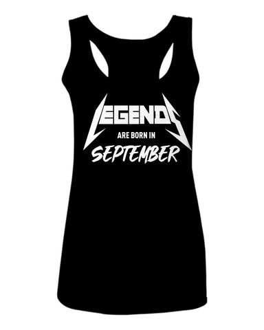 The Best Birthday Gift Legends are Born in September  women's Tank Top sleeveless Racerback
