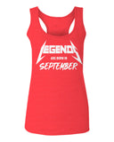 The Best Birthday Gift Legends are Born in September  women's Tank Top sleeveless Racerback