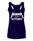 The Best Birthday Gift Legends are Born in September  women's Tank Top sleeveless Racerback