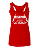 The Best Birthday Gift Legends are Born in September  women's Tank Top sleeveless Racerback