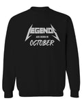 The Best Birthday Gift Legends are Born in October men's Crewneck Sweatshirt