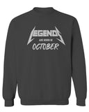 The Best Birthday Gift Legends are Born in October men's Crewneck Sweatshirt