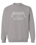 The Best Birthday Gift Legends are Born in October men's Crewneck Sweatshirt