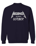 The Best Birthday Gift Legends are Born in October men's Crewneck Sweatshirt