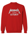 The Best Birthday Gift Legends are Born in October men's Crewneck Sweatshirt