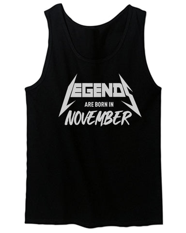 The Best Birthday Gift Legends are Born in November men's Tank Top