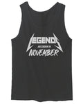 The Best Birthday Gift Legends are Born in November men's Tank Top