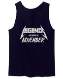 The Best Birthday Gift Legends are Born in November men's Tank Top