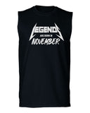 The Best Birthday Gift Legends are Born in November men Muscle Tank Top sleeveless t shirt