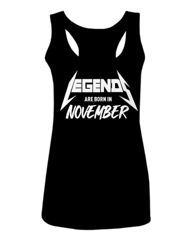 The Best Birthday Gift Legends are Born in November  women's Tank Top sleeveless Racerback
