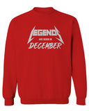 The Best Birthday Gift Legends are Born in December men's Crewneck Sweatshirt
