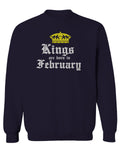 The Best Birthday Gift Kings are Born in February men's Crewneck Sweatshirt