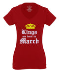 The Best Birthday Gift Kings are Born in March For Women V neck fitted T Shirt