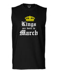 The Best Birthday Gift Kings are Born in March men Muscle Tank Top sleeveless t shirt