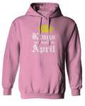The Best Birthday Gift Kings are Born in April Sweatshirt Hoodie