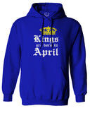 The Best Birthday Gift Kings are Born in April Sweatshirt Hoodie
