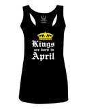 The Best Birthday Gift Kings are Born in April  women's Tank Top sleeveless Racerback