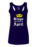 The Best Birthday Gift Kings are Born in April  women's Tank Top sleeveless Racerback