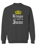 The Best Birthday Gift Kings are Born in June men's Crewneck Sweatshirt