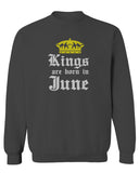 The Best Birthday Gift Kings are Born in June men's Crewneck Sweatshirt