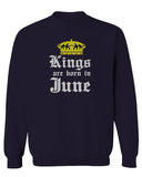 The Best Birthday Gift Kings are Born in June men's Crewneck Sweatshirt