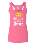The Best Birthday Gift Kings are Born in June  women's Tank Top sleeveless Racerback