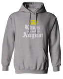The Best Birthday Gift Kings are Born in August Sweatshirt Hoodie