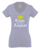 The Best Birthday Gift Kings are Born in August For Women V neck fitted T Shirt