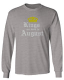 The Best Birthday Gift Kings are Born in August mens Long sleeve t shirt