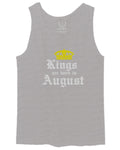The Best Birthday Gift Kings are Born in August men's Tank Top