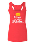 The Best Birthday Gift Kings are Born in October  women's Tank Top sleeveless Racerback