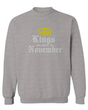 The Best Birthday Gift Kings are Born in November men's Crewneck Sweatshirt