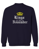 The Best Birthday Gift Kings are Born in November men's Crewneck Sweatshirt