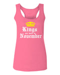 The Best Birthday Gift Kings are Born in November  women's Tank Top sleeveless Racerback