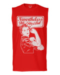 VICES AND VIRTUESS Nevertheless She Persisted Funny Political Congress Protest men Muscle Tank Top sleeveless t shirt