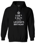 VICES AND VIRTUES Keep Calm It's This LEGEND'S Birthday The Best Gift Sweatshirt Hoodie