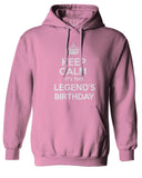 VICES AND VIRTUES Keep Calm It's This LEGEND'S Birthday The Best Gift Sweatshirt Hoodie