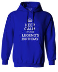 VICES AND VIRTUES Keep Calm It's This LEGEND'S Birthday The Best Gift Sweatshirt Hoodie