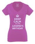 VICES AND VIRTUES Keep Calm It's This LEGEND'S Birthday The Best Gift For Women V neck fitted T Shirt