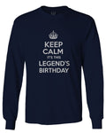 VICES AND VIRTUES Keep Calm It's This LEGEND'S Birthday The Best Gift mens Long sleeve t shirt