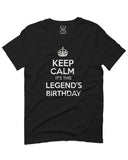VICES AND VIRTUES Keep Calm It's This LEGEND'S Birthday The Best Gift For men T Shirt