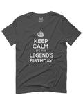 VICES AND VIRTUES Keep Calm It's This LEGEND'S Birthday The Best Gift For men T Shirt