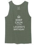 VICES AND VIRTUES Keep Calm It's This LEGEND'S Birthday The Best Gift men's Tank Top