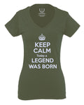 The Best Birthday Gift Keep Calm Today a Legend was Born For Women V neck fitted T Shirt