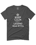 The Best Birthday Gift Keep Calm Today a Legend was Born For men T Shirt